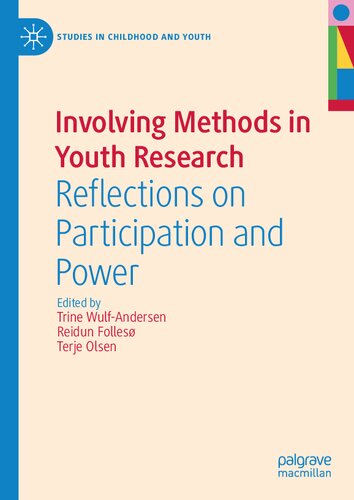 Involving Methods In Youth Research Reflections On Participation And Power Trine Wulfandersen Ed Reidun Folles Ed Terje Olsen Ed