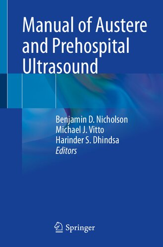 Manual Of Austere And Prehospital Ultrasound 1st Benjamin D Nicholson
