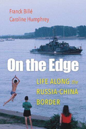 On The Edge Life Along The Russiachina Border Franck Bill