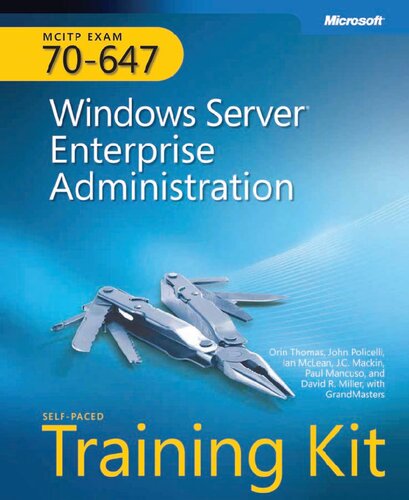 Windows Server Enterprise Administration Selfpaced Training Kit Orin Thomas
