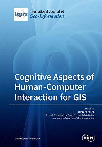 Cognitive Aspects Of Humancomputer Interaction For Gis Dieter Fritsch Editor