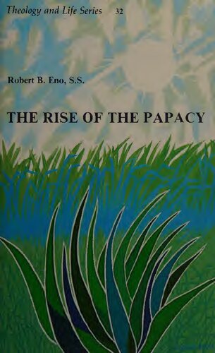 The Rise Of The Papacy Robert B Eno