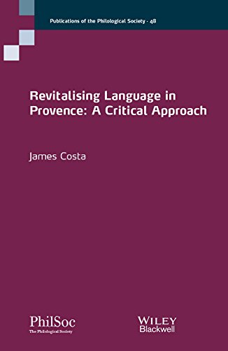 Revitalising Language In Provence A Critical Approach 1st Edition James Costa