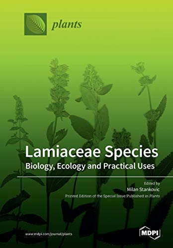 Lamiaceae Species Biology Ecology And Practical Uses Illustrated Milan Stankovic Editor