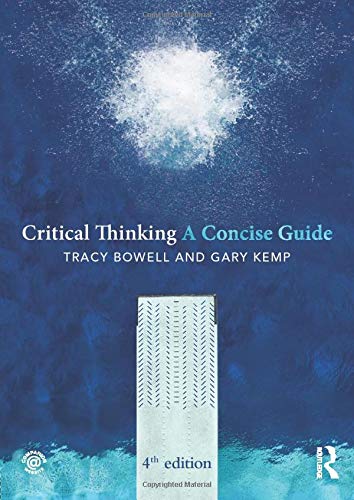 Critical Thinking A Concise Guide 4th Edition Tracy Bowell