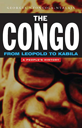 The Congo From Leopold To Kabila A Peoples History 1st Ed 2nd Impression Georges Nzongolantalaja