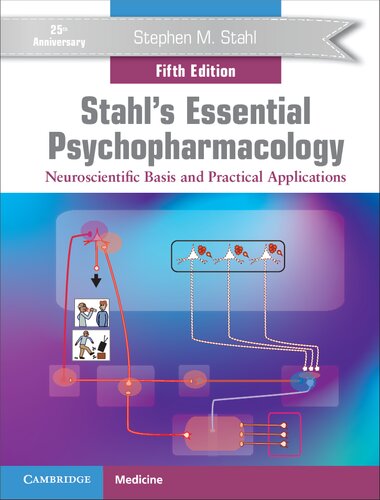 Stahls Essential Psychopharmacology Neuroscientific Basis And Practical Applications 5th Ed 5th Edition Stephen M Stahl