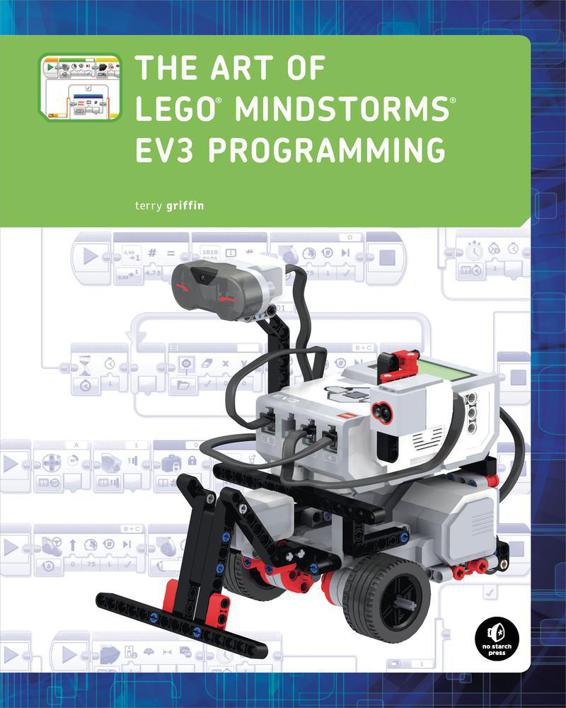 The Art Of Lego Mindstorms Ev3 Programming Full Color Terry Terry Griffin Griffin Chenjin5com