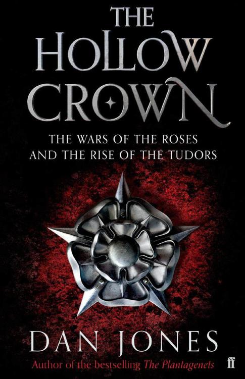 The Hollow Crown The Wars Of The Roses And The Rise Of The Tudors Jones