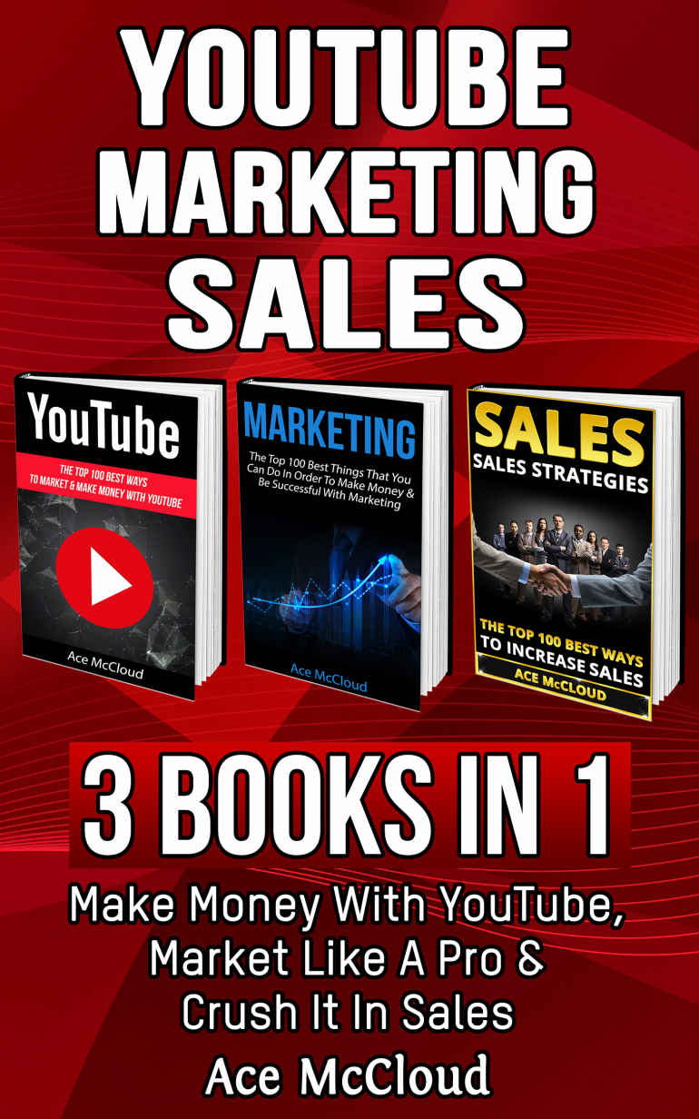 Youtube Marketing Sales 3 Books In 1 Make Money With Youtube Market Like A Pro Crush It In Sales Youtube Social Media Business Marketing Strategies Followers And Advertising And Tips Book Mccloud