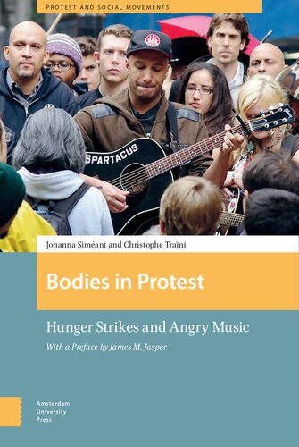 Bodies In Protest Hunger Strikes And Angry Music Johanna Simant