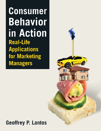 Consumer Behavior In Action Reallife Applications For Marketing Managers 1st Edition Geoffrey P Lantos