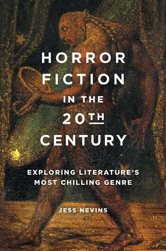 Horror Fiction In The 20th Century Exploring Literatures Most Chilling Genre Jess Nevins