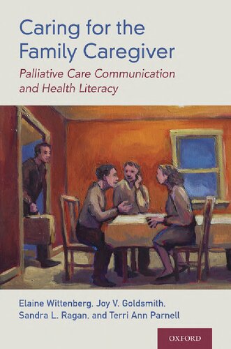 Caring For The Family Caregiver Palliative Care Communication And Health Literacy 1st Edition Elaine Wittenberg