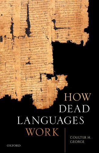 How Dead Languages Work Coulter H George