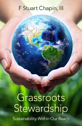 Grassroots Stewardship Sustainability Within Our Reach 1st Edition F Stuart Chapin Iii