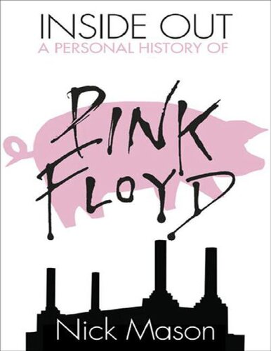 Inside Out A Personal History Of Pink Floyd Nick Mason