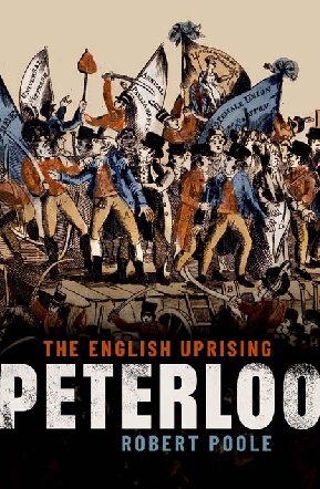 Peterloo The English Uprising Robert Poole