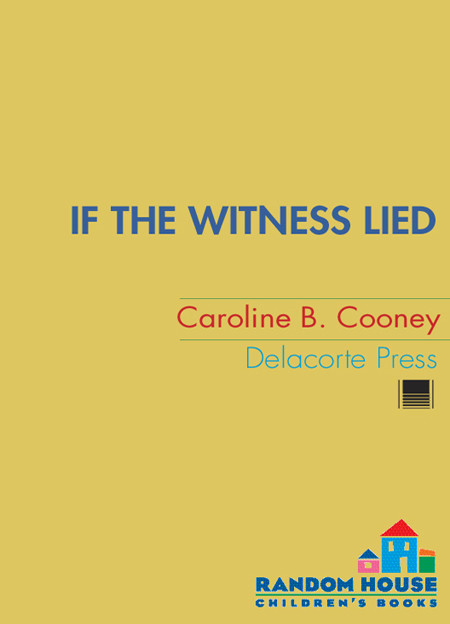 If The Witness Lied Caroline B Cooney