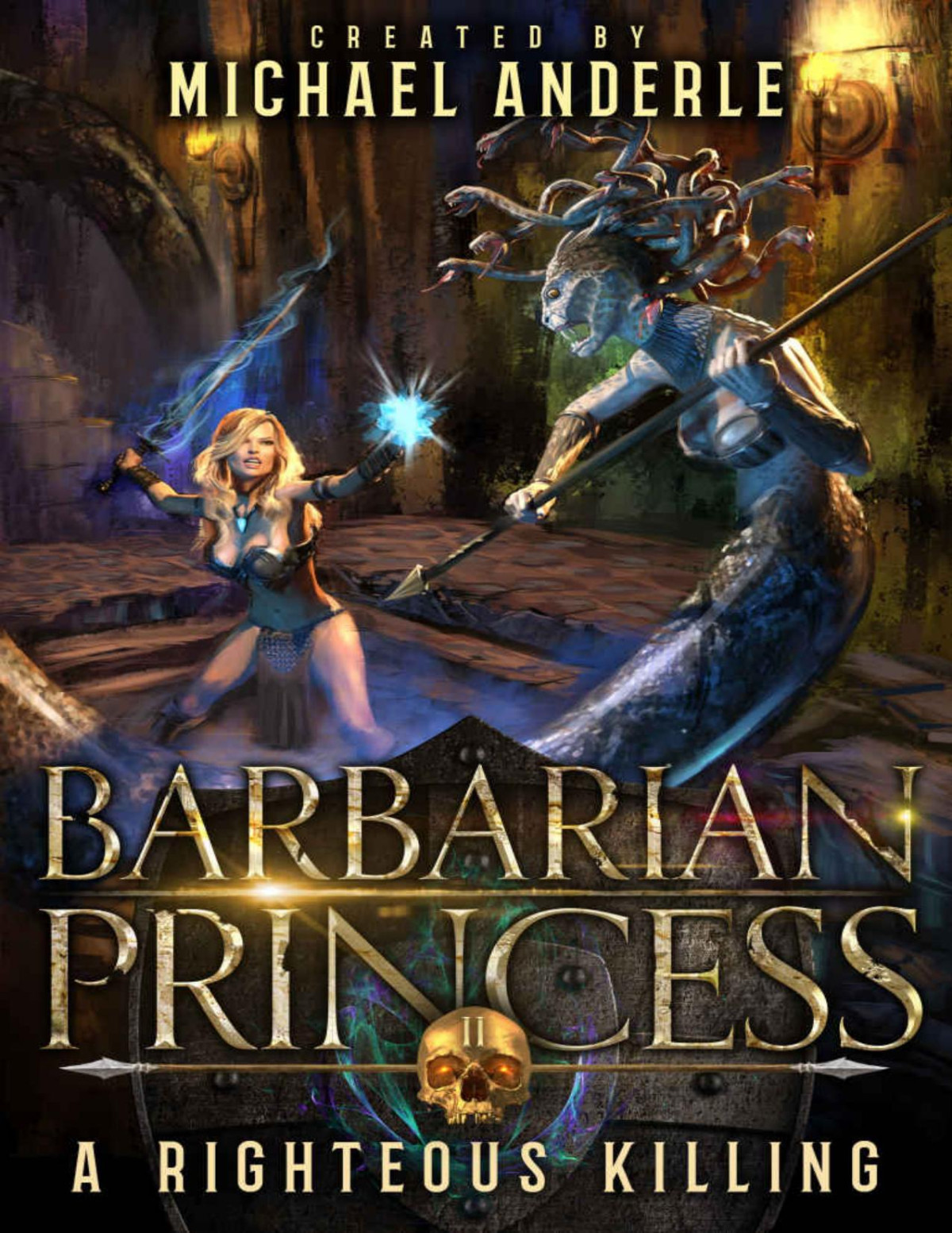 A Righteous Killing Barbarian Princess Book 2 Michael Anderle