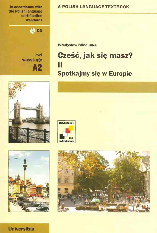Cześć Jak Się Masz Część 2 Spotykamy Się W Europie Język Polski Dla Cudzoziemców Władysław Miodunka