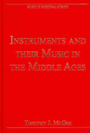 Instruments And Their Music In The Middle Ages 1st Edition Timothy James Mcgee