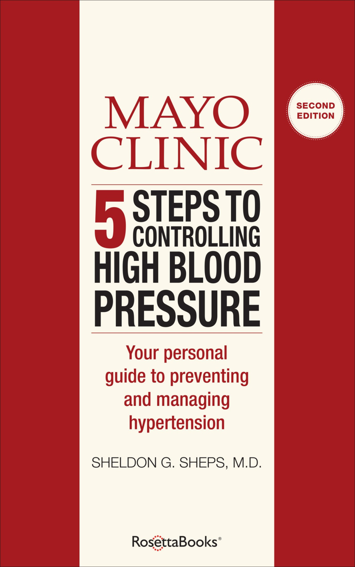 Mayo Clinic 5 Steps To Controlling High Blood Pressure Sheldon G Sheps