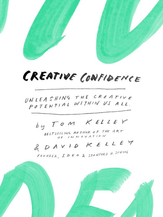 Creative Confidence Tom Tom Kelley Kelley Chenjin5com