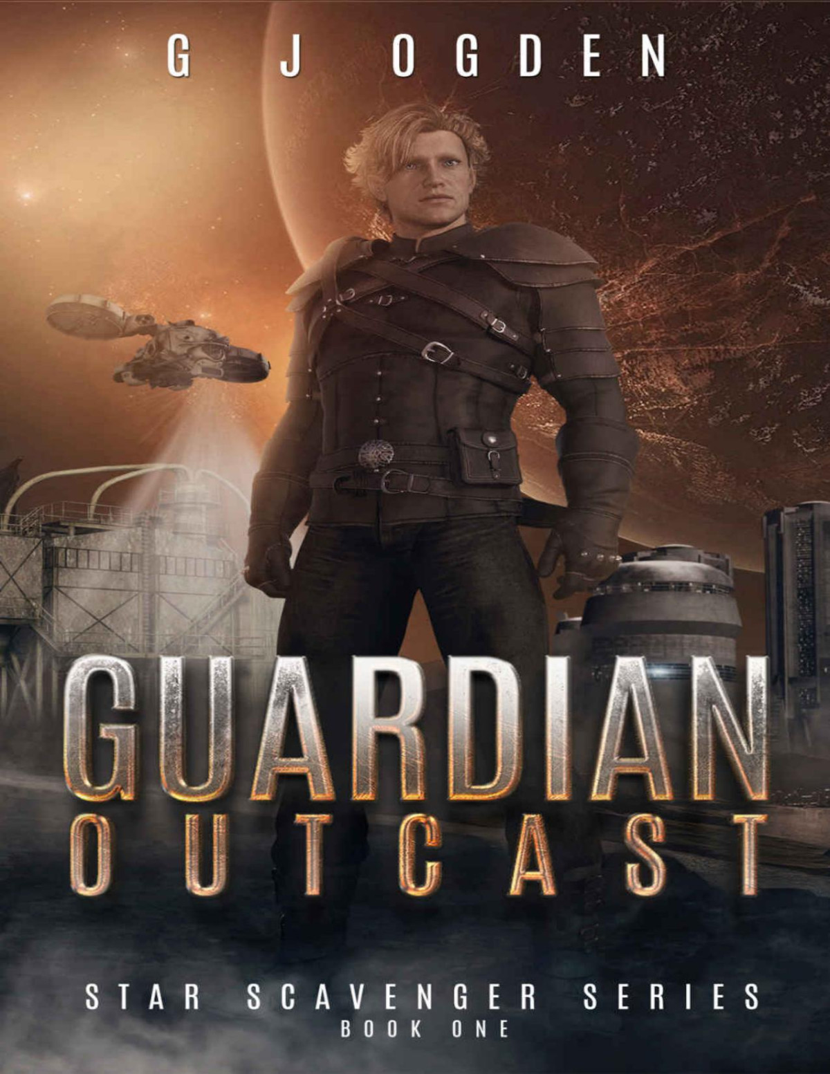 Guardian Outcast Star Scavenger Series Book 1 G J Ogden