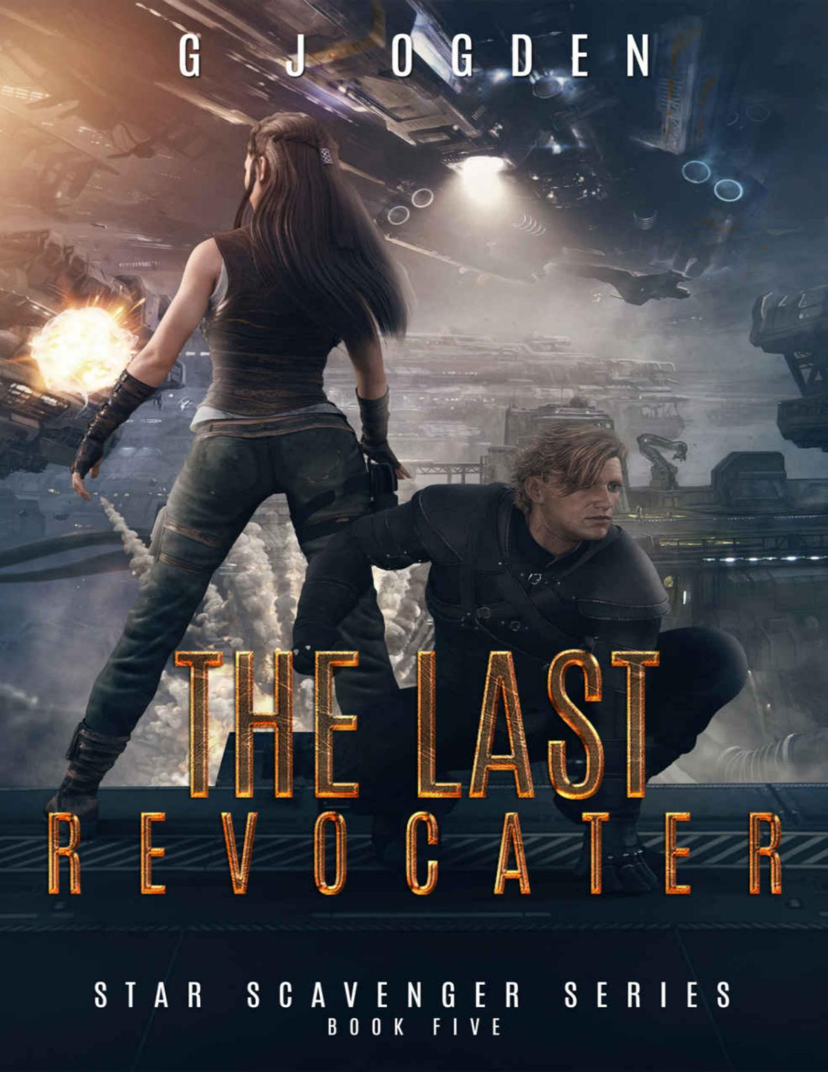 The Last Revocater Star Scavenger Series Book 5 G J Ogden