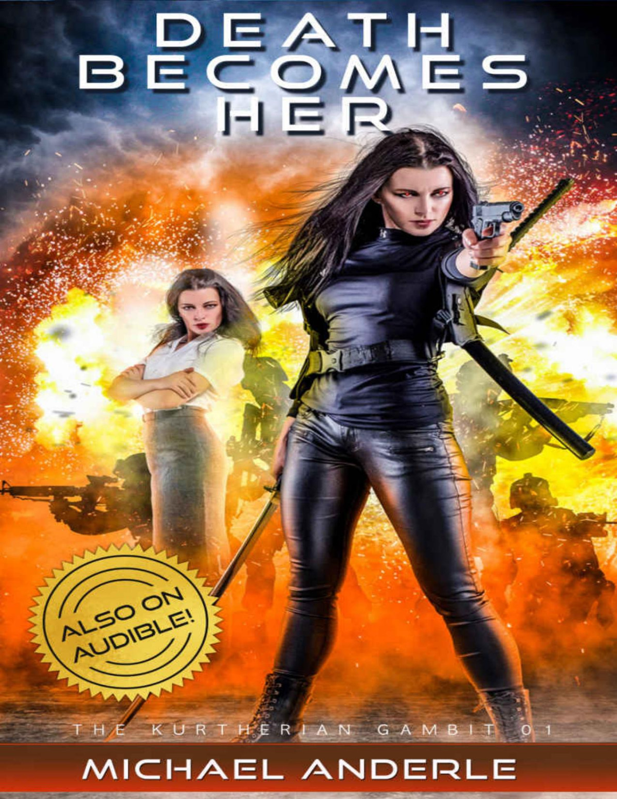 Death Becomes Her The Kurtherian Gambit Book 1 Michael Anderle