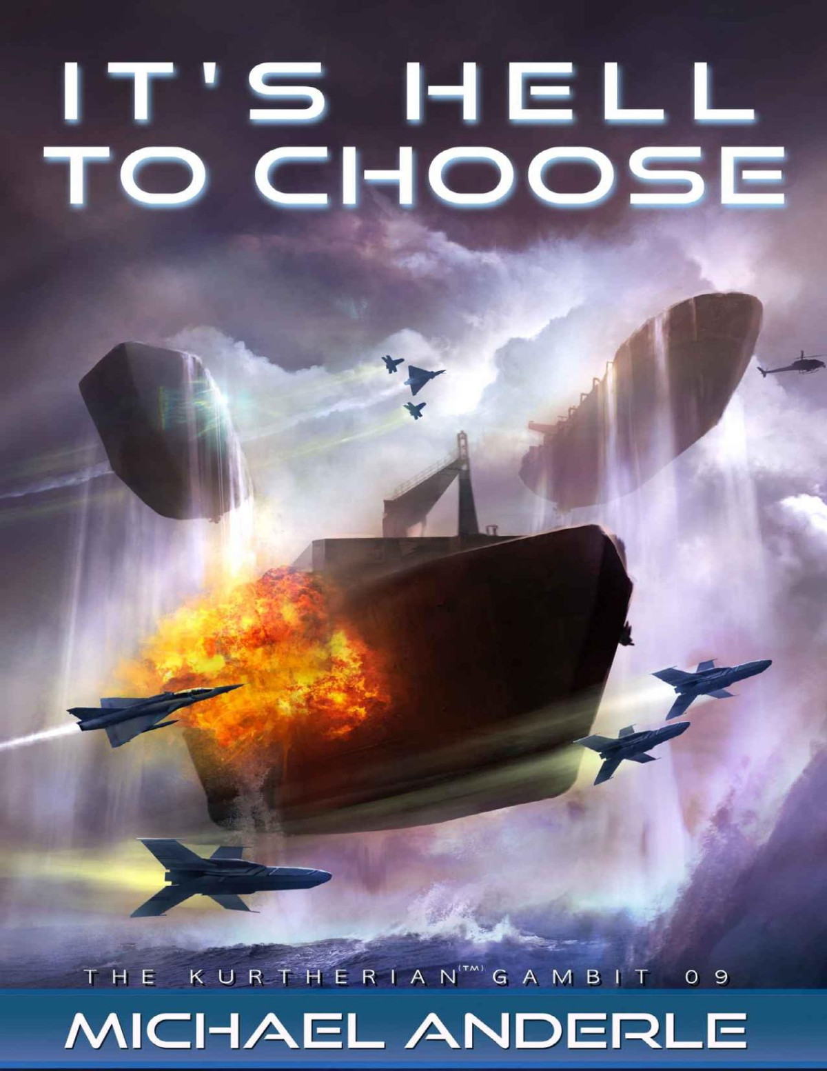 Its Hell To Choose The Kurtherian Gambit Book 9 Michael Anderle