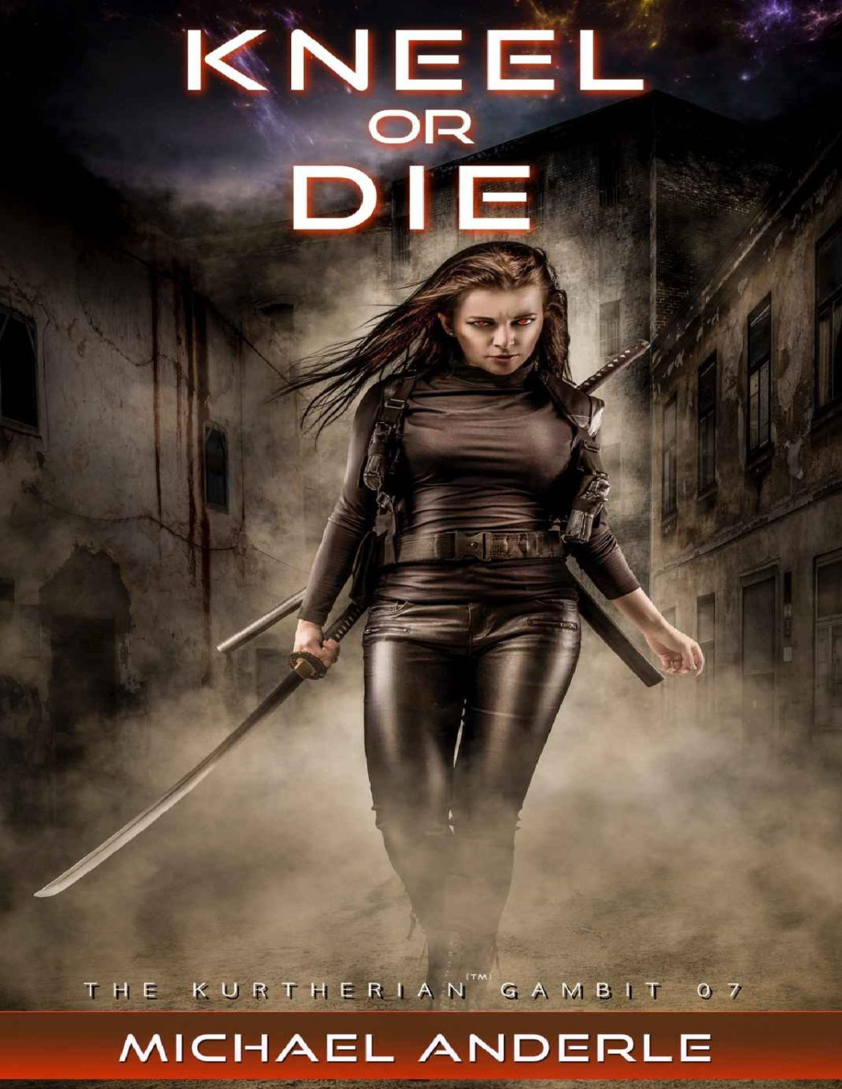 Kneel Or Die The Kurtherian Gambit Book 7 Michael Anderle