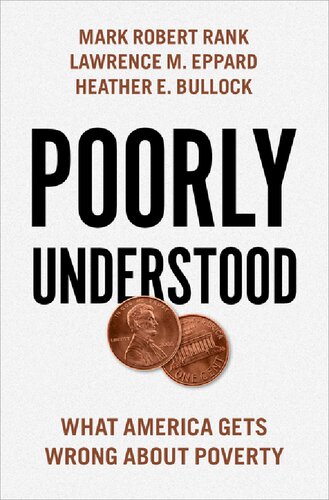 Poorly Understood What America Gets Wrong About Poverty 1st Edition Mark Robert Rank