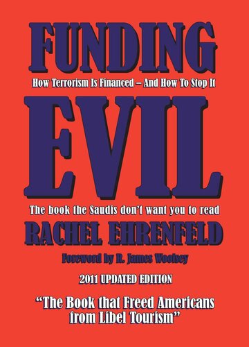 Funding Evil How Terrorism Is Financed And How To Stop It Ehrenfeld