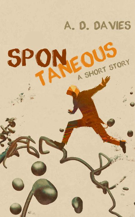 Spontaneous A Short Story Davies A D