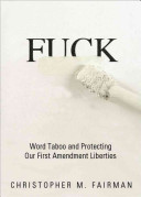 Fuck Word Taboo And Protecting Our First Amendment Liberties Fairman