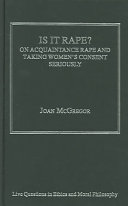 Is It Rape On Acquaintance Rape And Taking Womens Consent Seriously 1 Joan Mcgregor