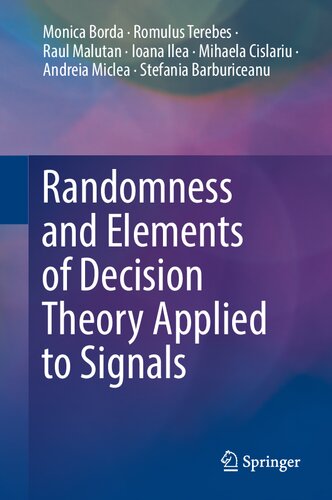 Randomness And Elements Of Decision Theory Applied To Signals 1st Ed 2021 Monica Borda