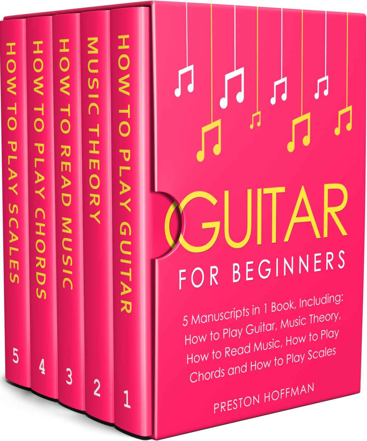Guitar For Beginners Bundle The Only 5 Books You Need To Learn Guitar Notes Guitar Tabs And Guitar Soloing Today Music Best Seller Book 35 Hoffman
