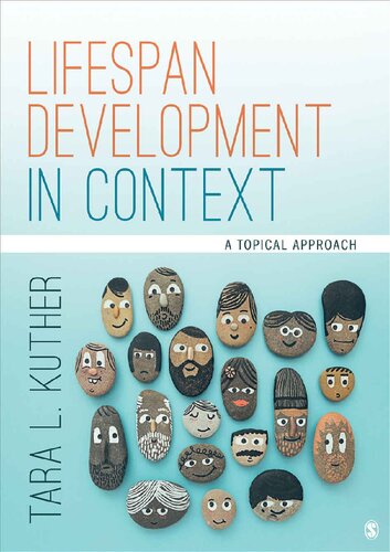 Lifespan Development In Context A Topical Approach 1st Edition Tara L Kuther