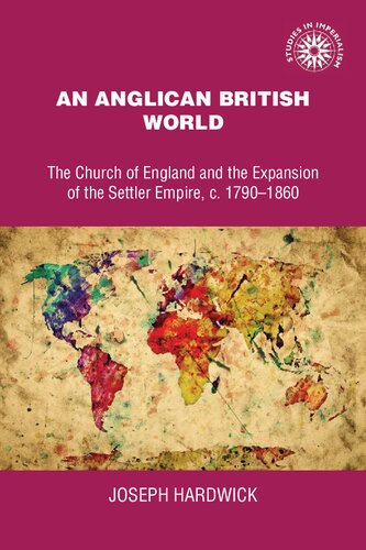 An Anglican British World Joseph Hardwick