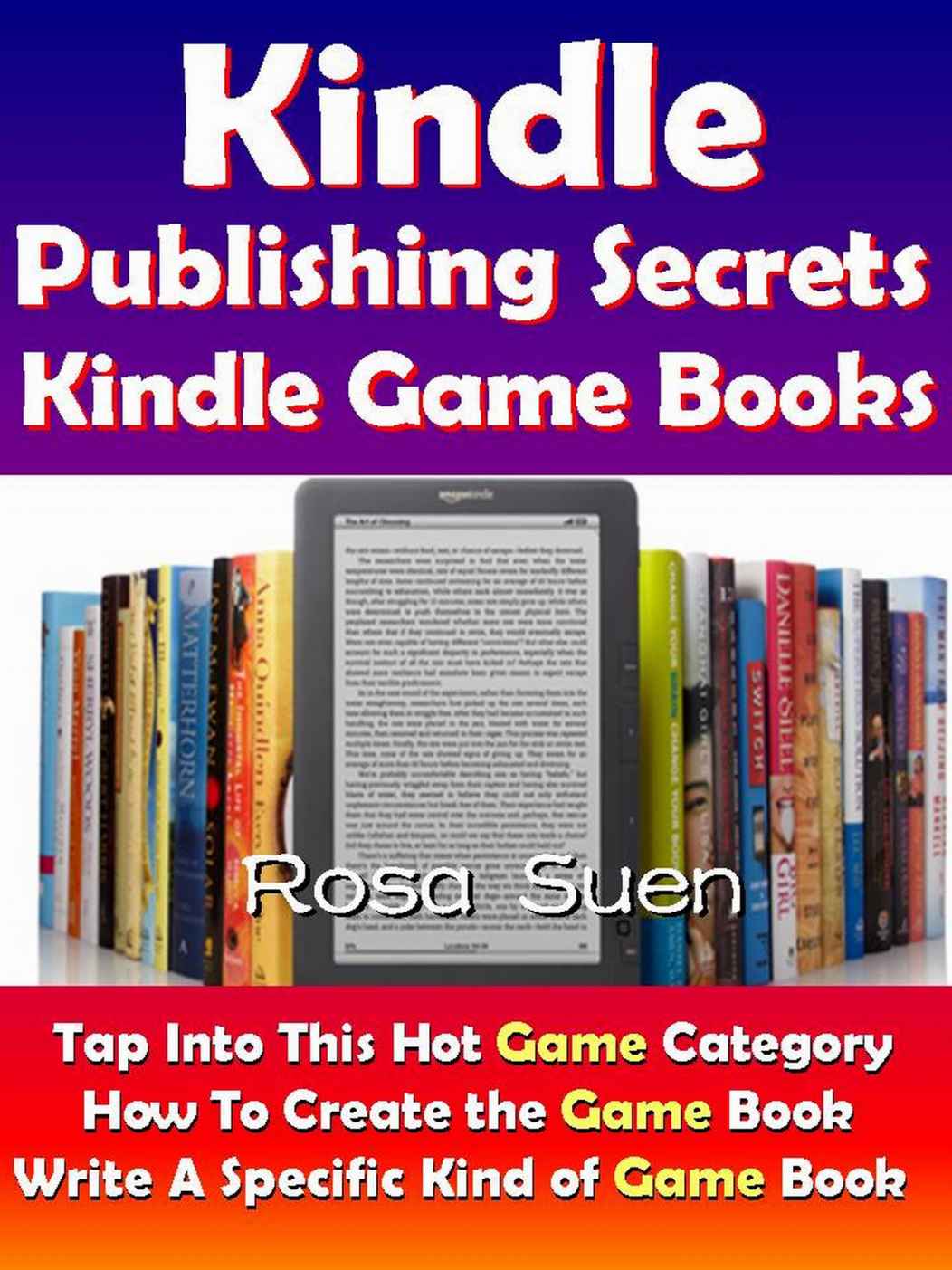 Kindle Publishing Secrets Kindle Game Books Tap Into This Hot Game Category To Create Kindle Game Books Kindle Tips S