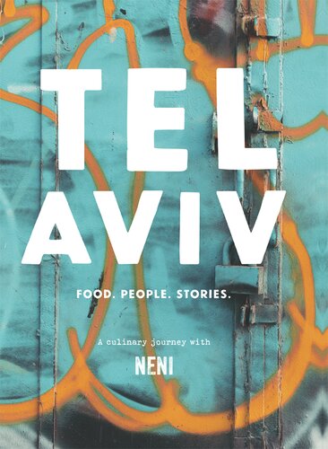 Tel Aviv Food Stories People 1st Edition Haya Molcho Nuriel Molcho