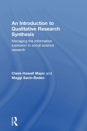 An Introduction To Qualitative Research Synthesis Managing The Information Explosion In Social Science Research 1st Edition Claire Howell Major
