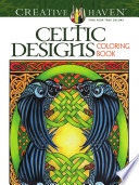 Creative Haven Celtic Designs Coloring Book Creative Haven Coloring Books Illustrated Schmidt