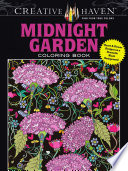 Creative Haven Midnight Garden Coloring Book Heart Flower Designs On A Dramatic Black Background First Edition First Lindsey Boylan