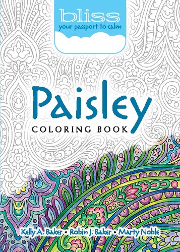 Bliss Paisley Coloring Book Clr Csm Kelly A Baker Robin J Baker