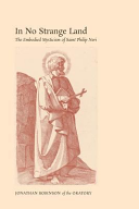 In No Strange Land The Embodied Mysticism Of Saint Philip Neri Jonathan Robinson