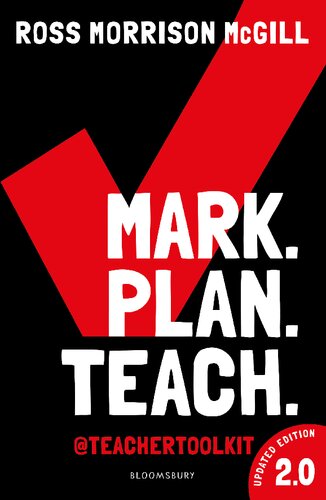 Mark Plan Teach 20 New Edition Of The Bestseller By Teacher Toolkit Ross Morrison Mcgill